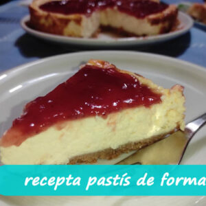 pastís de formatge